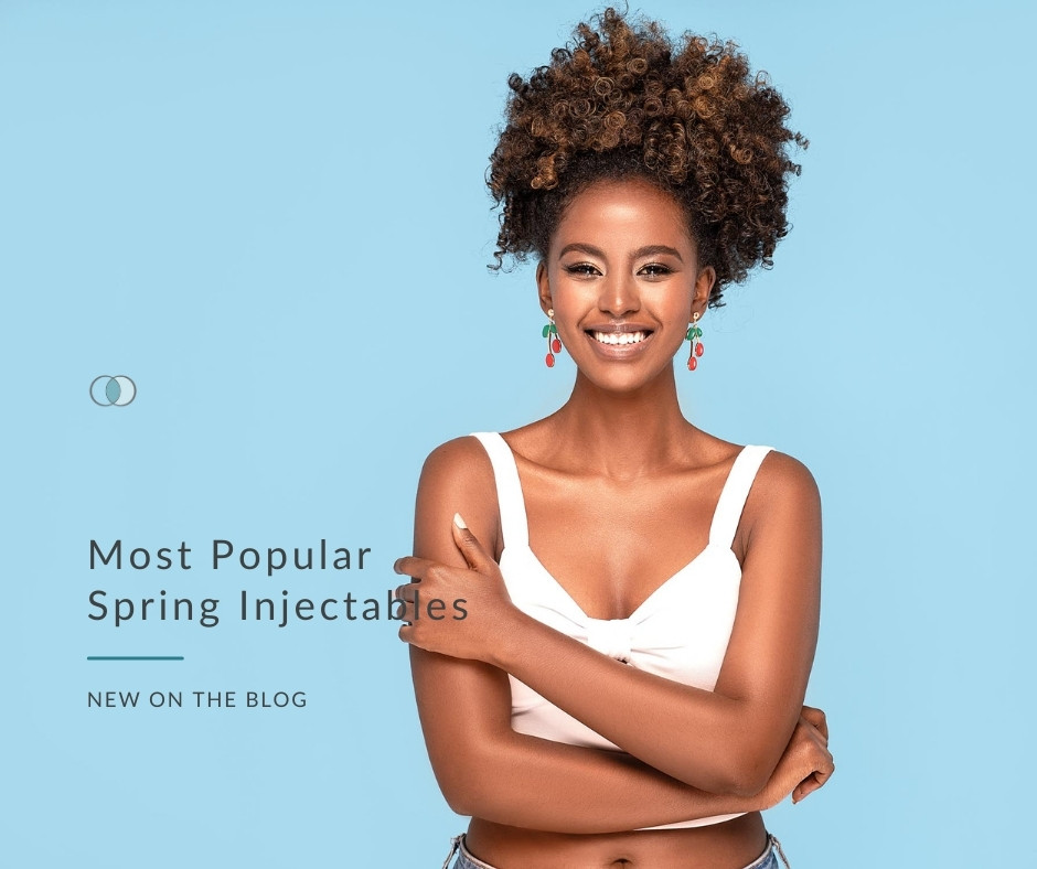 Most Popular Spring Injectables | Palo Alto Laser & Skin Care